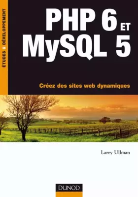 Couverture du produit · PHP 6 et MySQL 5 : Créez des sites Web dynamiques