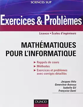Couverture du produit · Mathématiques pour l'informatique - Exercices & Problèmes