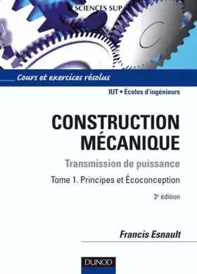 Couverture du produit · Construction mécanique - Transmission de puissance- Tome 1