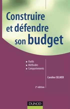 Couverture du produit · Construire et défendre son budget : Outils, méthodes et comportements