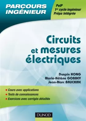 Couverture du produit · Circuits et mesures électriques: Cours, applications, QCM et exercices corrigés