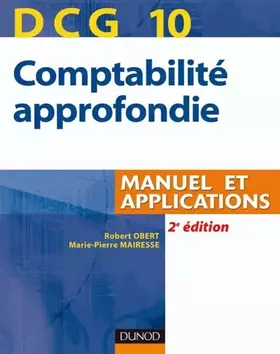 Couverture du produit · DCG 10 Comptabilité approfondie : Manuel et applications
