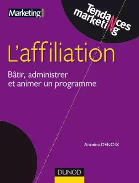 Couverture du produit · Affiliation - Bâtir, administrer et réussir un programme efficace