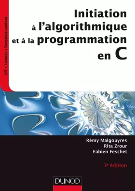 Couverture du produit · Initiation à l'algorithmique et à la programmation en C - 3e éd.
