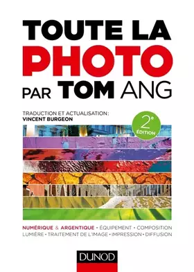 Couverture du produit · Toute la photo par Tom Ang - 2e éd.