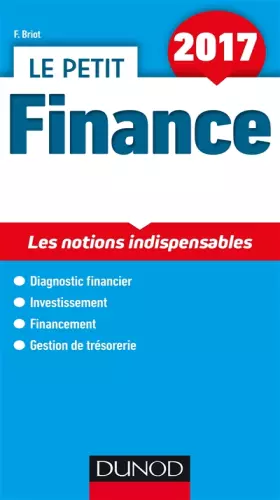 Couverture du produit · Le petit Finance 2017 - Les notions indispensables