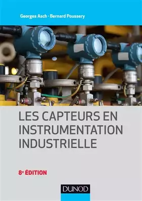 Couverture du produit · Les capteurs en instrumentation industrielle - 8e éd.