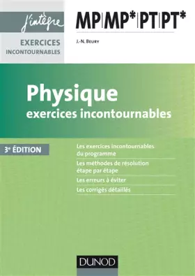 Couverture du produit · Physique Exercices incontournables MP MP* PT PT* - 3e éd.