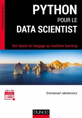 Couverture du produit · Python pour le data scientist - Des bases du langage au machine learning: Des bases du langage au machine learning