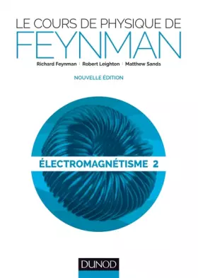 Couverture du produit · Le cours de physique de Feynman - Électromagnétisme 2