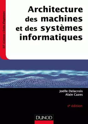Couverture du produit · Architecture des machines et des systèmes informatiques - 6e éd.