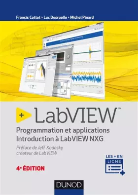 Couverture du produit · LabVIEW - 4e éd. - Programmation et applications - Introduction à LabVIEW NXG: Programmation et applications - Introduction à LabVIEW NXG