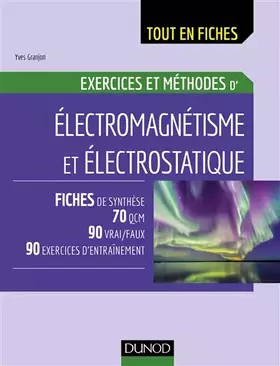 Couverture du produit · Electromagnétisme et électrostatique - Exercices et méthodes: Exercices et méthodes