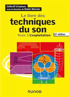Couverture du produit · Le livre des techniques du son - Tome 3 - L'exploitation: L'exploitation