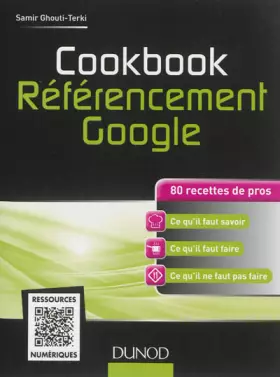 Couverture du produit · Cookbook Référencement Google - 80 recettes de pros