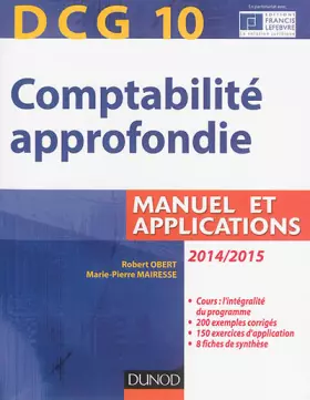 Couverture du produit · DCG 10 - Comptabilité approfondie 2014/2015 - 5e édition - Manuel et applications