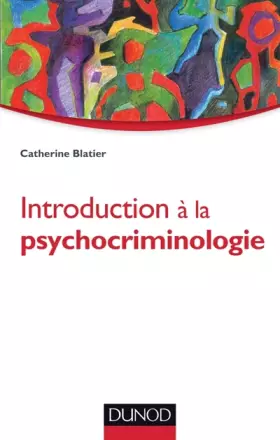 Couverture du produit · Introduction à la psychocriminologie