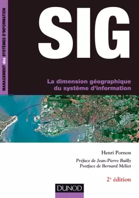 Couverture du produit · SIG - La dimension géographique du système d'information - 2e éd.