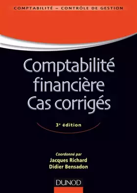 Couverture du produit · Comptabilité financière - Cas corrigés - 3e éd