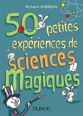 Couverture du produit · 50 petites expériences de sciences magiques
