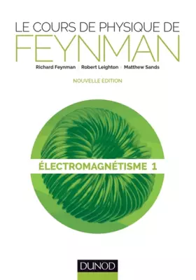 Couverture du produit · Le cours de physique de Feynman - Electromagnétisme 1