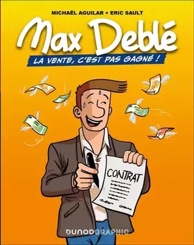 Couverture du produit · Max Deblé: La vente, c'est pas gagné