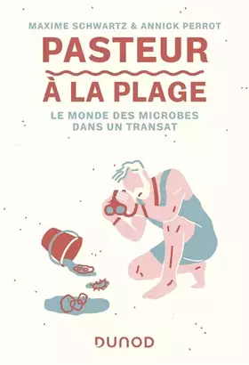 Couverture du produit · Pasteur à la plage: Le monde des microbes dans un transat