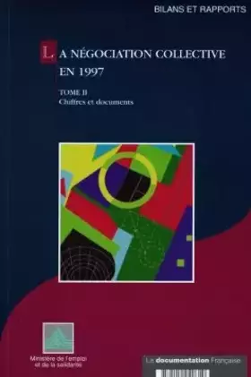 Couverture du produit · La Negociation Collective En 1997. Tome 2, Chiffres Et Documents