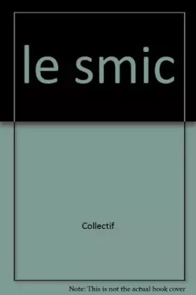 Couverture du produit · Le SMIC, salaire minimum de croissance