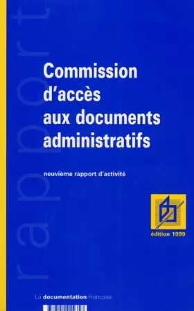 Couverture du produit · Commission d'accès aux documents administratifs, 9e rapport d'activité