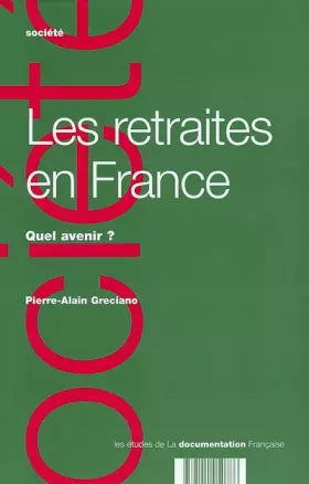 Couverture du produit · Les retraites en France. Quel avenir ?