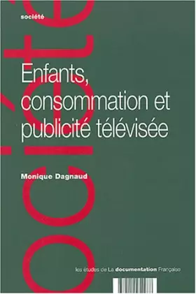 Couverture du produit · Enfant, consommation et publicité télévisée