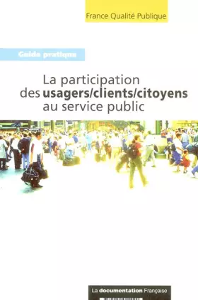 Couverture du produit · La participation des usagers/clients/citoyens au service public