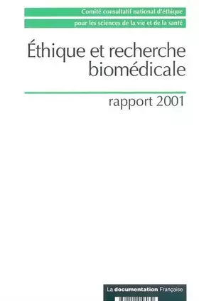 Couverture du produit · Ethique et recherche biomédicale.: rapport 2001