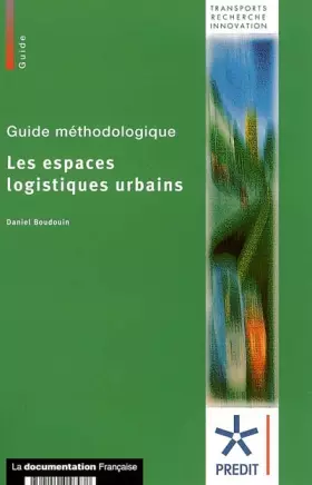 Couverture du produit · Les espaces logistiques urbains : Guide méthodologique