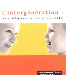 Couverture du produit · L'intergénération : une démarche de proximité