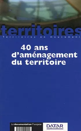 Couverture du produit · 40 ans d'aménagement du territoire