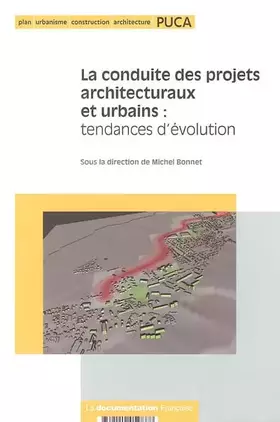 Couverture du produit · La conduite des projets architecturaux et urbains : tendances d'évolution