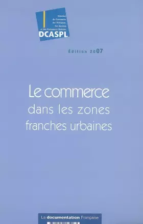 Couverture du produit · Le commerce dans les zones franches urbaines