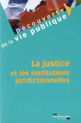 Couverture du produit · La justice et les institutions juridictionnelles