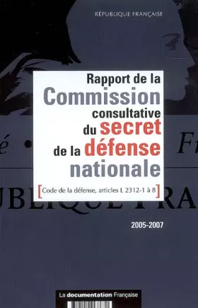 Couverture du produit · Rapport de la Commission Consultative du Secret de la Defense Nationale (Code de la Defense, Article