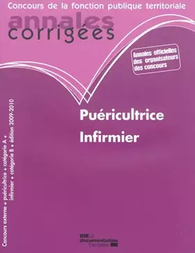 Couverture du produit · Puéricultrice Cat A - Infirmier Cat B - Edition 2009-2010