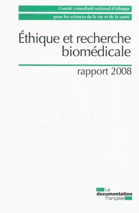 Couverture du produit · Ethique et recherche biomédicale : Rapport 2008