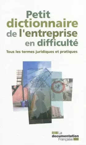 Couverture du produit · Petit dictionnaire de l'entreprise en difficulté