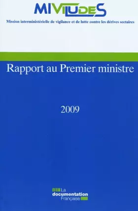 Couverture du produit · Rapport au Premier ministre 2009 - MIVILUDES