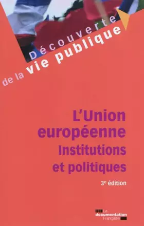 Couverture du produit · L'Union européenne - Institutions et politiques