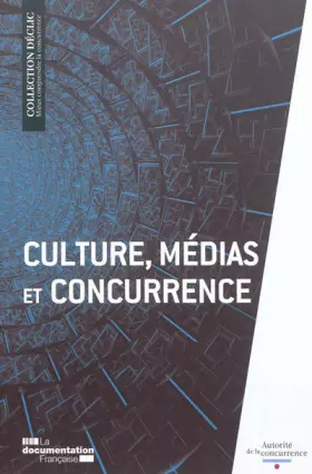 Couverture du produit · Culture, médias et concurrence ( collection Déclic n° 2)