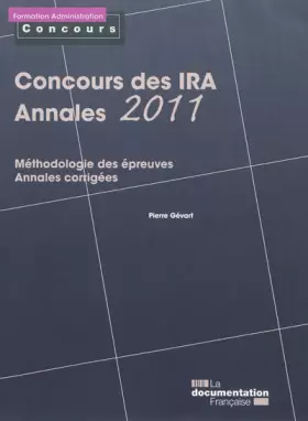 Couverture du produit · Concours des IRA, Annales 2011 : Epreuves écrites