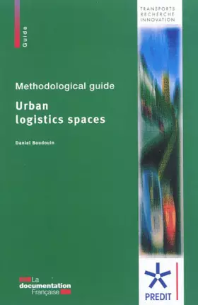 Couverture du produit · Urban logistic spaces: (anglais) - methodological guide