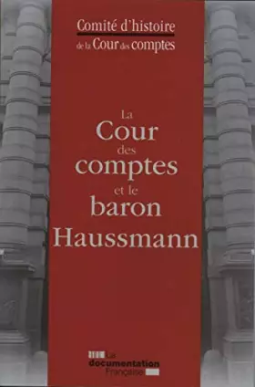 Couverture du produit · La cour des comptes et le baron Haussmann